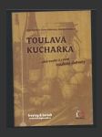 Toulavá kuchařka   ... aneb uvařte si s námi tradiční dobroty - náhled