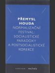 Normalizační festival: Socialistické paradoxy a postsocialistické korekce - náhled