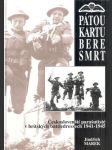 Pátou kartu bere smrt českoslovenští parašutisté v britských battledressech 1941-1945 - náhled