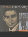 Prahou Franze Kafky - náhled