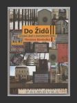 Do Židů - zmizelá Libeň v dramatickém textu Miroslava Bambuška - náhled