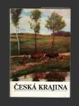 Česká krajina : "....v dědictví mi danou," (K.H. Mácha) - náhled