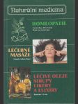 Naturální medicína - Homeopatie - Léčebné masáže - Léčivé oleje, sirupy, likéry a elexíry - náhled