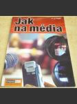 Jak na média - náhled