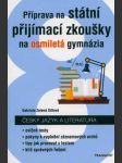 Příprava na státní přijímací zkoušky na osmiletá gymnázia - český jazyk a literatura - náhled