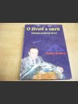 O životě a smrti - Existuje posmrtný život? - náhled