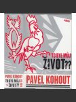 To byl můj život?? - Pavel Kohout, vlastní životopis - náhled