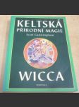 Keltská přírodní magie. Wicca - náhled