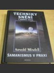 Techniky snění v bdělém stavu / Šamanismus v praxi - náhled