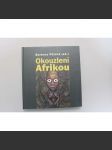 Okouzleni Afrikou (umění, Afrika, sochařství, malířství, mj. Emil Filla, Josef Čapek, František Hudeček, Jiří Anderle, Zdenek Rykr, Toyen; podpis a věnování Barbora Půtová) - náhled