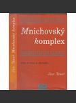 Mnichovský komplex. Jeho příčiny a důsledky [Mnichov 1938, zrada] - náhled