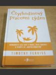 Čtyřhodinový pracovní týden. Nemarněte celé dny v práci, žijte kdekoli a staňte se "Novým bohatým" - náhled