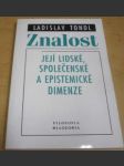 Znalost. Její lidské, společenské a epistemické dimenze - náhled