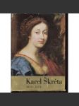 Karel Škréta 1610-1674 [katalog výstavy - český barokní malíř, malba, baroko] - náhled