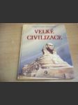 Objevování minulosti. Velké civilizace - náhled