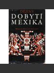 Dějiny dobytí Mexika (Mexiko, historie, Aztékové, Hernán Cortés) - náhled