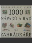 1000 nápadů a rad pro zahrádkáře (příroda, zahrada, pěstování, design) - náhled