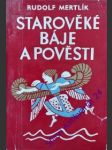 Starověké báje a pověsti - mertlík rudolf - náhled