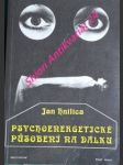 Psychoenergetické působení na dálku - hnilica jan - náhled