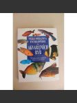 Velká obrazová encyklopedie Akvarijních ryb. Průvodce světem exotických, sladkovodních i mořských druhů akvarijních ryb (přírodní vědy, příručka, ryby) - náhled