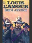 Šedí jezdci - lamour louis - náhled