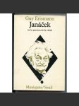 Janáček ou la passion de la vérité [= Collection „Musique“] [Leoš Janáček, hudba, dějiny hudby, hudební věda] - náhled