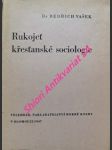 Rukojeť křesťanské sociologie (1947) - vašek bedřich - náhled