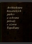 Architektúra historických parkov a ochrana prírody v okrese topoľčany - náhled