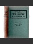 Die Russische Revolution. Erinnerungen aus den Jahren 1917 - 1919 [Rusko, revoluce] - náhled