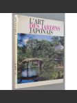 L'Art des jardins japonais [Umění japonských zahrad; Japonsko; japonské zahrady; zahradní architektura] - náhled