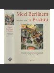 Mezi Berlínem a Prahou: Střední Evropa ve vzpomínkách čínského historika - náhled