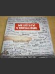 Mé dětství v socialismu - náhled