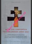 ACTA VIII. CONVENTUS VELEHRADENSIS ANNO 2007 - Fórum Velehrad III. - K hlubší solidaritě mezi křesťany v Evropě - Kolektiv autorů - náhled