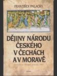 Dějiny národu českého v Čechách a v Moravě - náhled