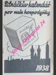 Pilnáčkův kalendář pro naše hospodyňky 1938 - náhled