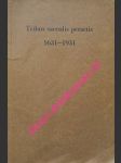 Tribus saeculis peractis 1631 - 1931 - Festschrift des Staatsrealgymnasiums in Nikolsburg - náhled