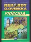 Rekordy Slovenska. Príroda - náhled