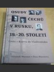 Osudy Čechů v Rusku, 19.-20. století: Cesta z Kyjeva do Vladivostoku - náhled