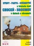 Stopy - fakta - svědectví z historie trati Choceň - Broumov v datech a obrazech I. + II. - náhled