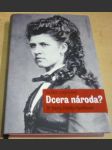 Dcera národa? : Tři životy Zdeňky Havlíčkové - náhled