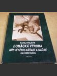 Domácká výroba dřevěného nářadí a náčiní na Podřevnicku - náhled