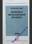 Promýšlet francouzskou revoluci - furet francois - náhled