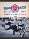 50 rokov futbalu slovan Bratislava CHZJD - náhled