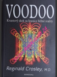 VOODOO - Kvantový skok za hranice běžné reality - CROSLEY Reginald, M.D. - náhled