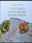 Vnútro otvorené dokořan - zamyslenia - jurina jozef - náhled