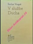 V SLUŽBE DUCHA - Výber zo štúdií a článkov pri príležitosti 30-ročného kňazského jubilea v Jubilejnom roku 2000 - VRAGAŠ Štefan - náhled