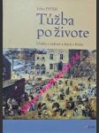 Túžba po živote - úvahy o radosti a šťastí v bohu - piper john - náhled