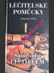 Pomůcky v lidovém léčitelství - sami sobě léčitelem - žert vlastimil - náhled