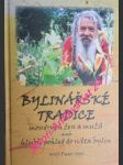 BYLINÁŘSKÉ TRADICE moudrých žen a mužů aneb hlubší pohled do světa bylin - STORL Wolf-Dieter - náhled