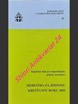 MODLITBA ZA JEDNOTU KRESŤANOV ROKU 2003 - 18. - 25. januára 2003 - Pápežská rada na podporu jednoty krestanov - náhled